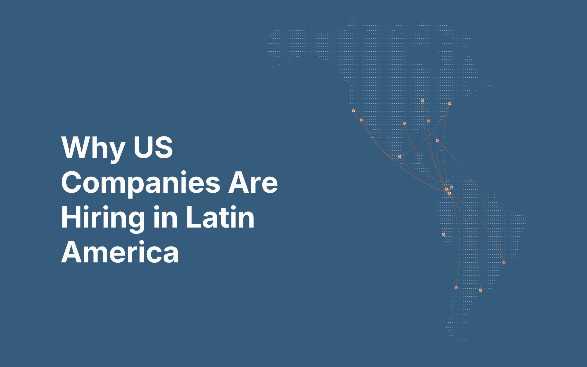 Why US Companies Are Hiring in Latin America